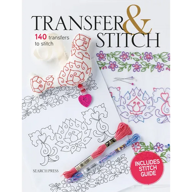 Transfer & Stitch: 140 Transfers to Stitch