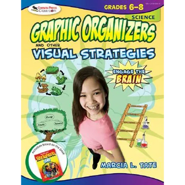 Engage the Brain: Graphic Organizers and Other Visual Strategies, Science, Grades 6-8