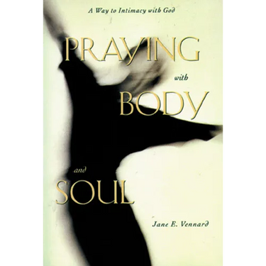Praying with Body and Soul