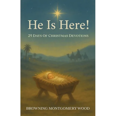 He Is Here!: 25 Days of Christmas Devotions