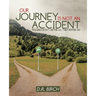 Our Journey Is Not an Accident: Failures Don't Define Us. They Refine Us!