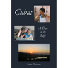 Cuba: A Day in the Life