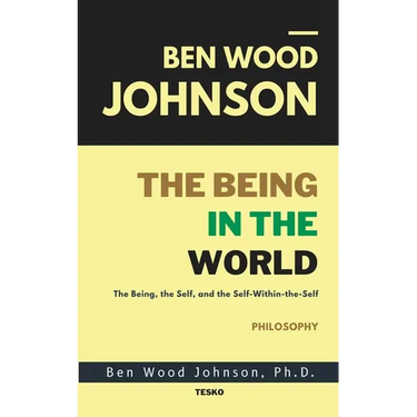 The Being in the World: The Being, The Self, and The Self-Within-The-Self