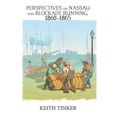 Perspectives on Nassau and Blockade Running, 1860-1865