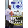 I Beat the Odds: From Homelessness, to the Blind Side, and Beyond