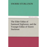 The Elder Eddas of Saemund Sigfusson, and the Younger Eddas of Snorre Sturleson