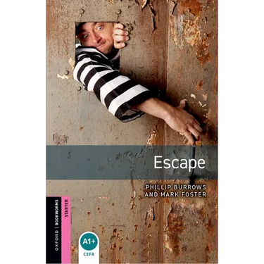 Oxford Bookworms Library: Escape: Starter: 250-Word Vocabulary