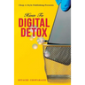 How to Digital Detox