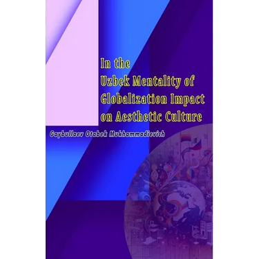 In the Uzbek Mentality of Globalization Impact on Aesthetic Culture