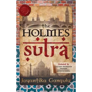 The Holmes Sutra - 160 Sherlock Holmes Sayings for his 160th Birthday
