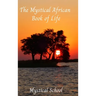 The Mystical African Book of Life