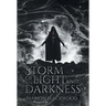 A Storm of Light and Darkness