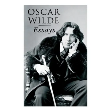 Oscar Wilde: Essays: Der Sozialismus und die Seele des Menschen, Aus dem Zuchthaus zu Reading, Aesthetisches Manifest, Zwei Gespräc