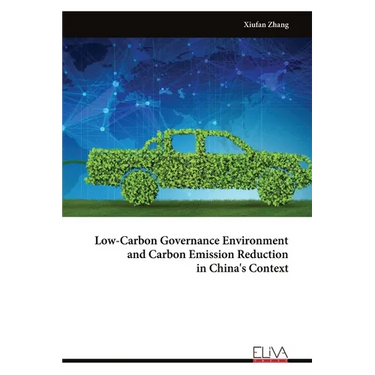 Low-Carbon Governance Environment and Carbon Emission Reduction in China's Context