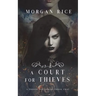 A Court for Thieves (A Throne for Sisters-Book Two)