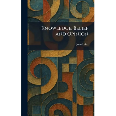 Knowledge, Belief and Opinion