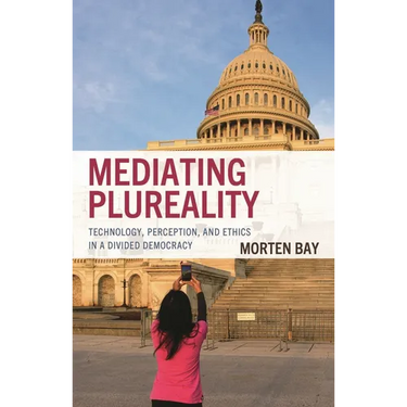 Mediating Plureality: Technology, Perception, and Ethics in a Divided Democracy