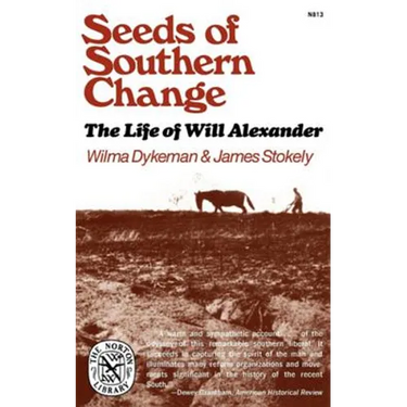 Seeds of Southern Change: The Life of Will Alexander