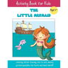 The Little Mermaid: A Fun Fairy Tale Activity Book for Kids ages 4-6