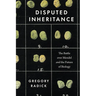 Disputed Inheritance: The Battle Over Mendel and the Future of Biology