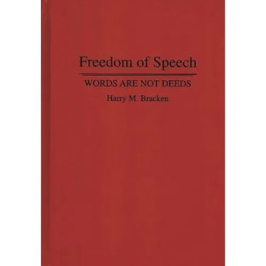 Freedom of Speech: Words Are Not Deeds