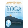 Yoga Beyond Body & Mind: Translation and Commentary of Upadesh Saram of Bhagavan Ramana Maharshi