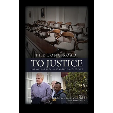The Long Road to Justice: Unraveling Alex Murdaugh's Tangled Web
