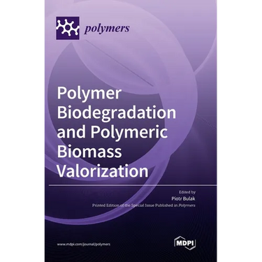 Polymer Biodegradation and Polymeric Biomass Valorization