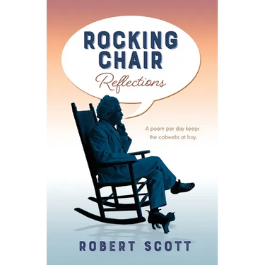 Rocking Chair Reflections: A poem per day keeps the cobwebs at bay
