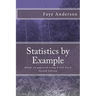 Statistics by Example: Hands on approach using R and Excel