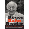 The Roger Kahn Reader: Six Decades of Sportswriting