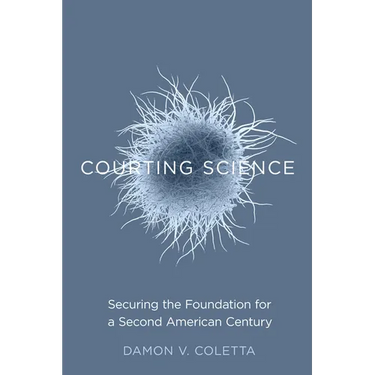 Courting Science: Securing the Foundation for a Second American Century
