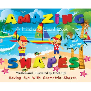 Amazing Shapes, Having Fun With Geometric Shapes: A Find and Count Book