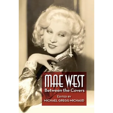 Mae West: Between the Covers