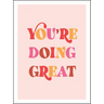 You're Doing Great: Uplifting Quotes to Empower and Inspire