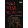 Who were the Shudras how they came to be the fourth varna in the Indo-Aryan society