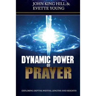 Dynamic Power of Prayer: Exploring Depths, Widths, Lengths and Heights!