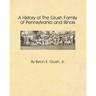 A History of the Grush Family of Pennsylvania and Illinois