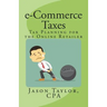 e-Commerce Taxes: Tax Planning for the Online Retailer