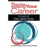 Shaping Your Career: A Guide for Early Career Faculty