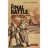 The Final Battle: Soldiers of the Western Front and the German Revolution of 1918
