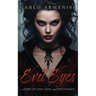 Evil Eyes: A Story of Love, Hate and Witchcraft