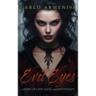 Evil Eyes: A Story of Love, Hate and Witchcraft