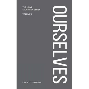 Charlotte Mason's Ourselves