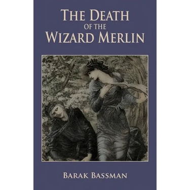 The Death of the Wizard Merlin