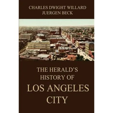 The Herald's History of Los Angeles City