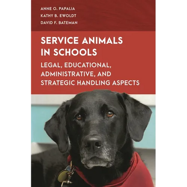 Service Animals in Schools: Legal, Educational, Administrative, and Strategic Handling Aspects