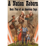 A Nation Reborn: Book Four of an American Saga