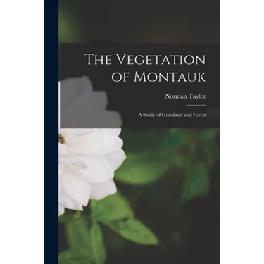 The Vegetation of Montauk: a Study of Grassland and Forest