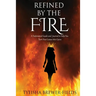 Refined by the FIRE: A Testimonial Guide and Journal to Help You Turn Your Losses into Gains